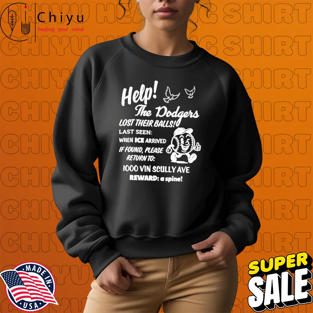 Help The Dodgers x ICE Lost Their Balls Protest 2025 T-Shirts Sweatshirt Help The Dodgers x ICE Lost Their Balls Protest 2025 T-Shirts Sweatshirt