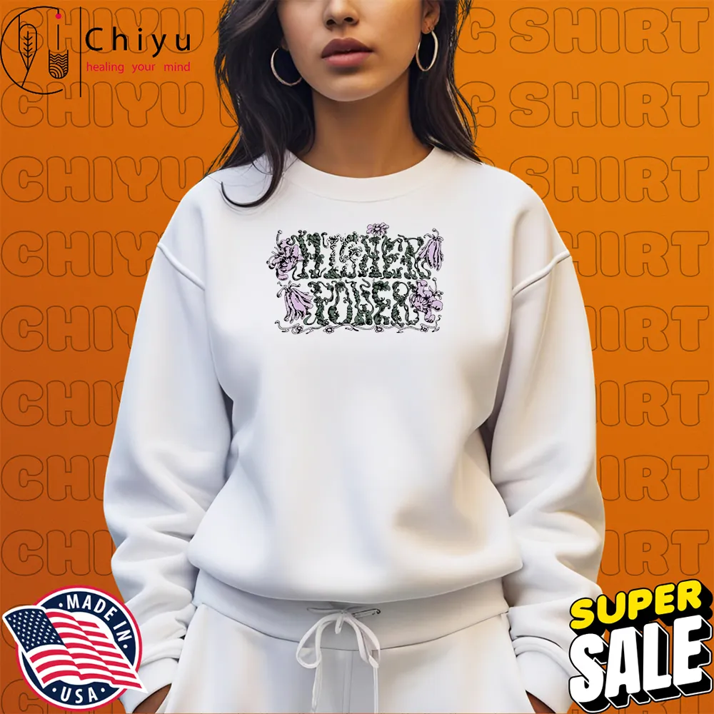 Higher Power Flower T-shirts Higher Power Flower T-shirts