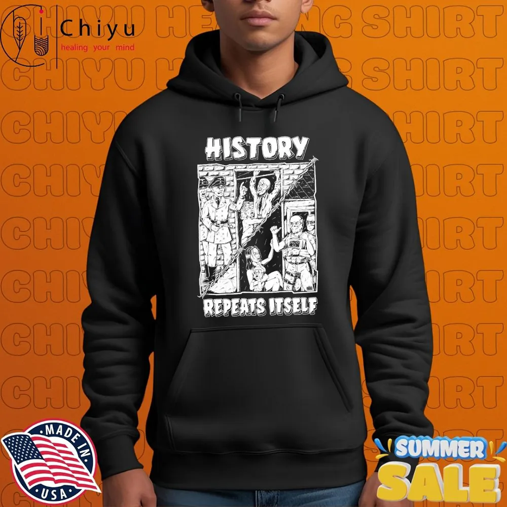 History Repeats Itself T-shirts History Repeats Itself T-shirts