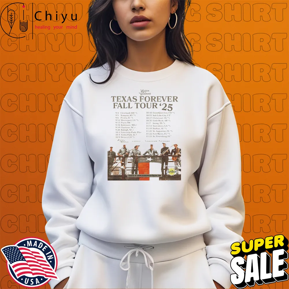 Hudson Westbrook Texas Forever Fall Tour 2025 Hoodie and Sweatshirt Hudson Westbrook Texas Forever Fall Tour 2025 Hoodie and Sweatshirt