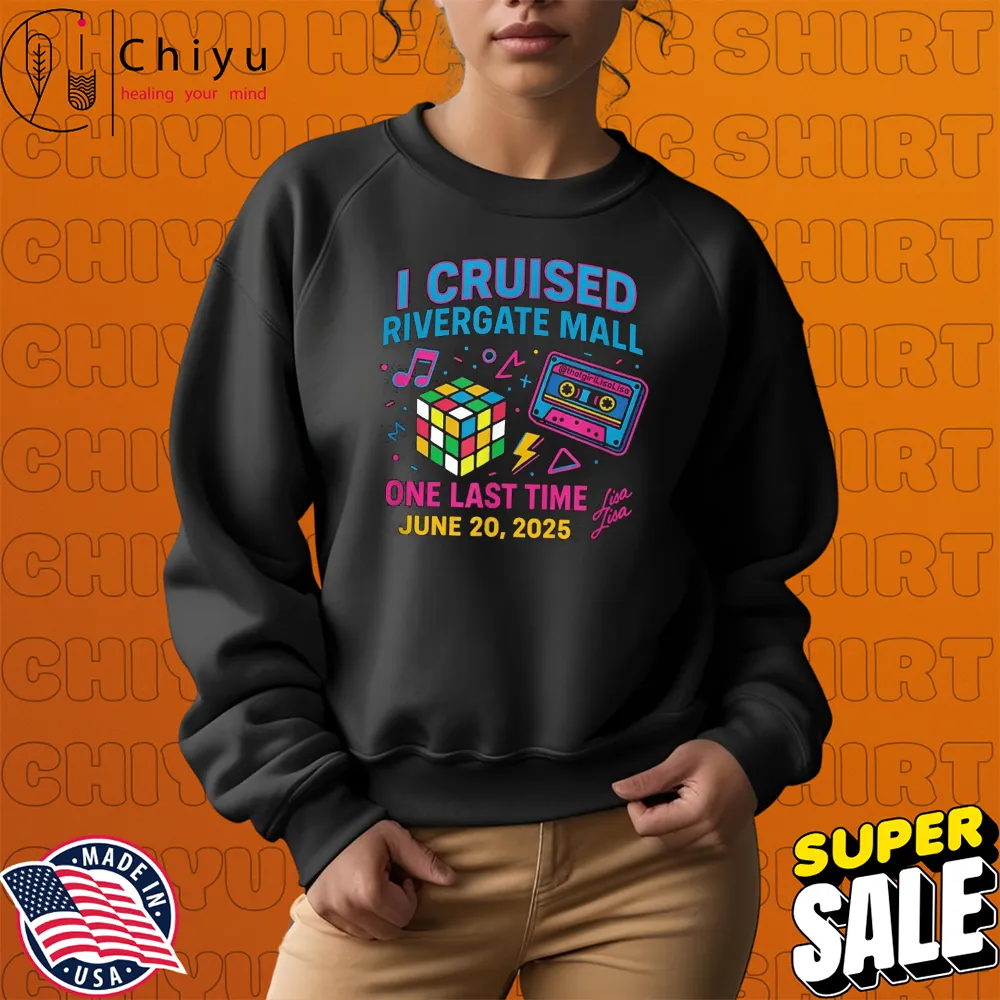 I Cruised The Mall One Last Time Rivergate 6 20 2025 That Girl Lisa Lisa T-shirt I Cruised The Mall One Last Time Rivergate 6 20 2025 That Girl Lisa Lisa T-shirt