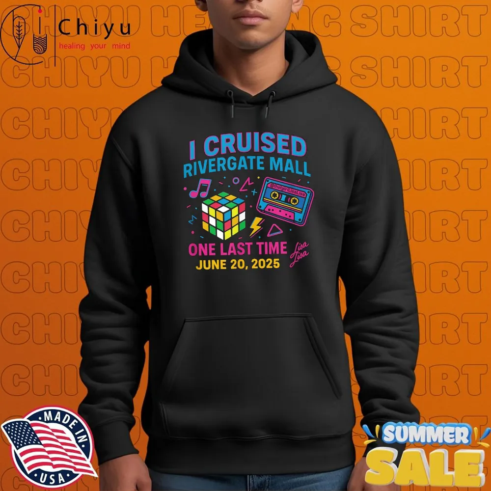 I Cruised The Mall One Last Time Rivergate 6 20 2025 That Girl Lisa Lisa T-shirt I Cruised The Mall One Last Time Rivergate 6 20 2025 That Girl Lisa Lisa T-shirt