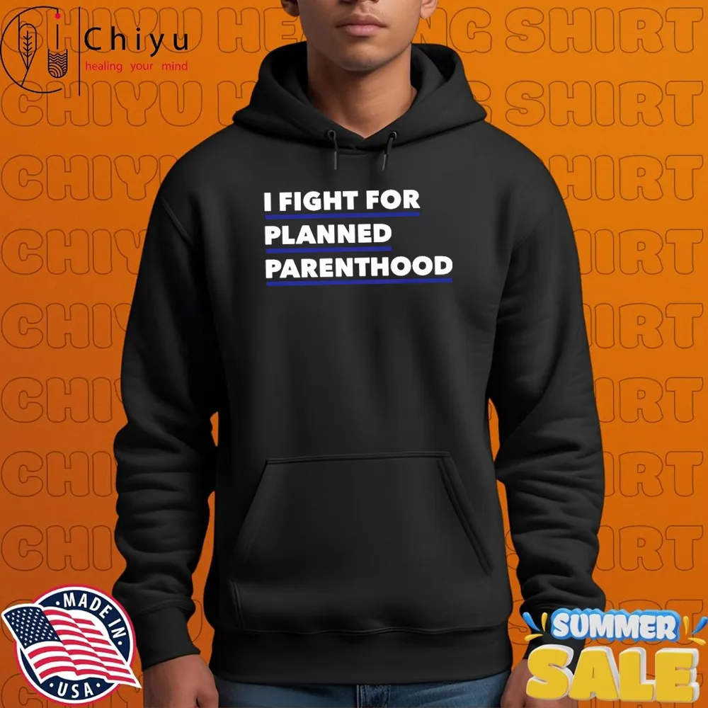 I Fight For Planned Parenthood T-Shirts I Fight For Planned Parenthood T-Shirts
