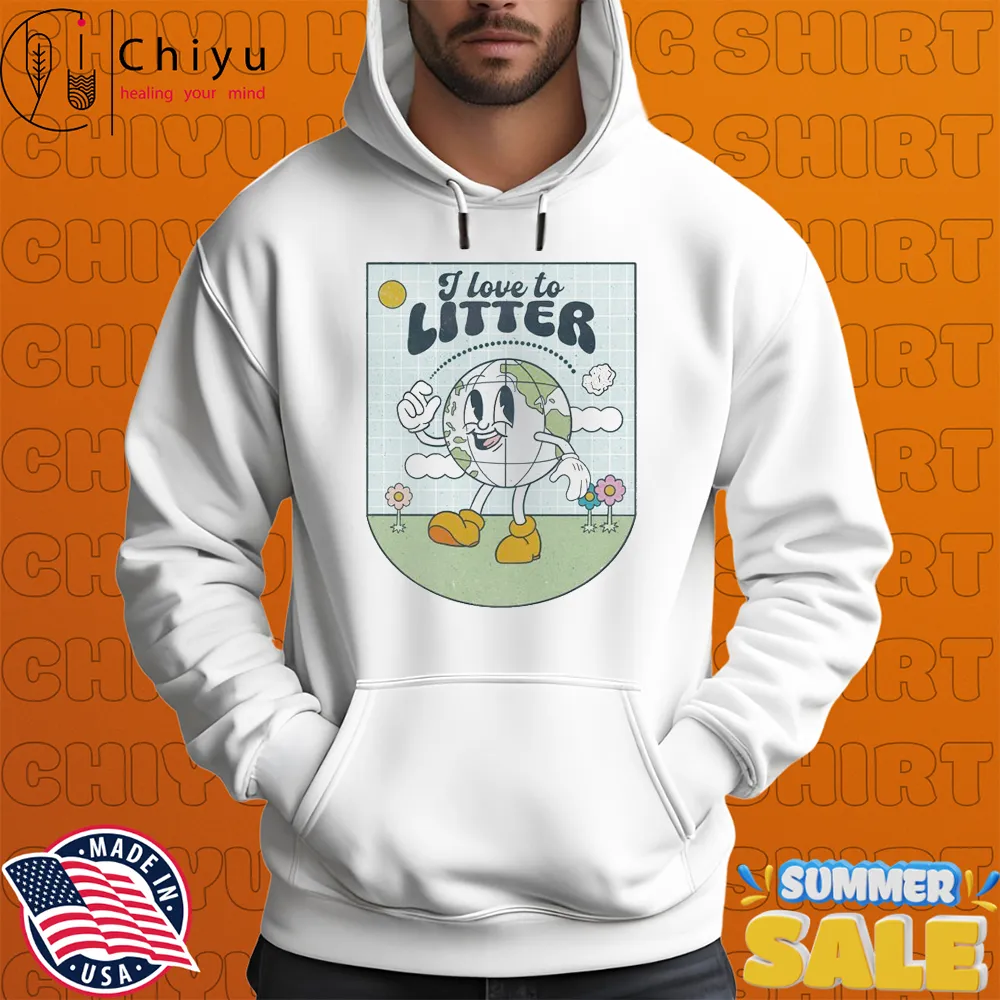 I Love To Litter Earth Day T-shirts I Love To Litter Earth Day T-shirts