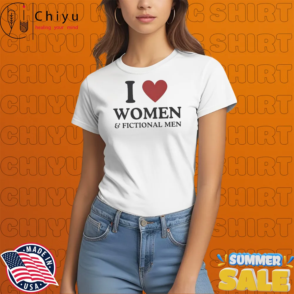 I Love Women & Fictional Men T-shirts Hoodie Sweatshirt I Love Women & Fictional Men T-shirts Hoodie Sweatshirt