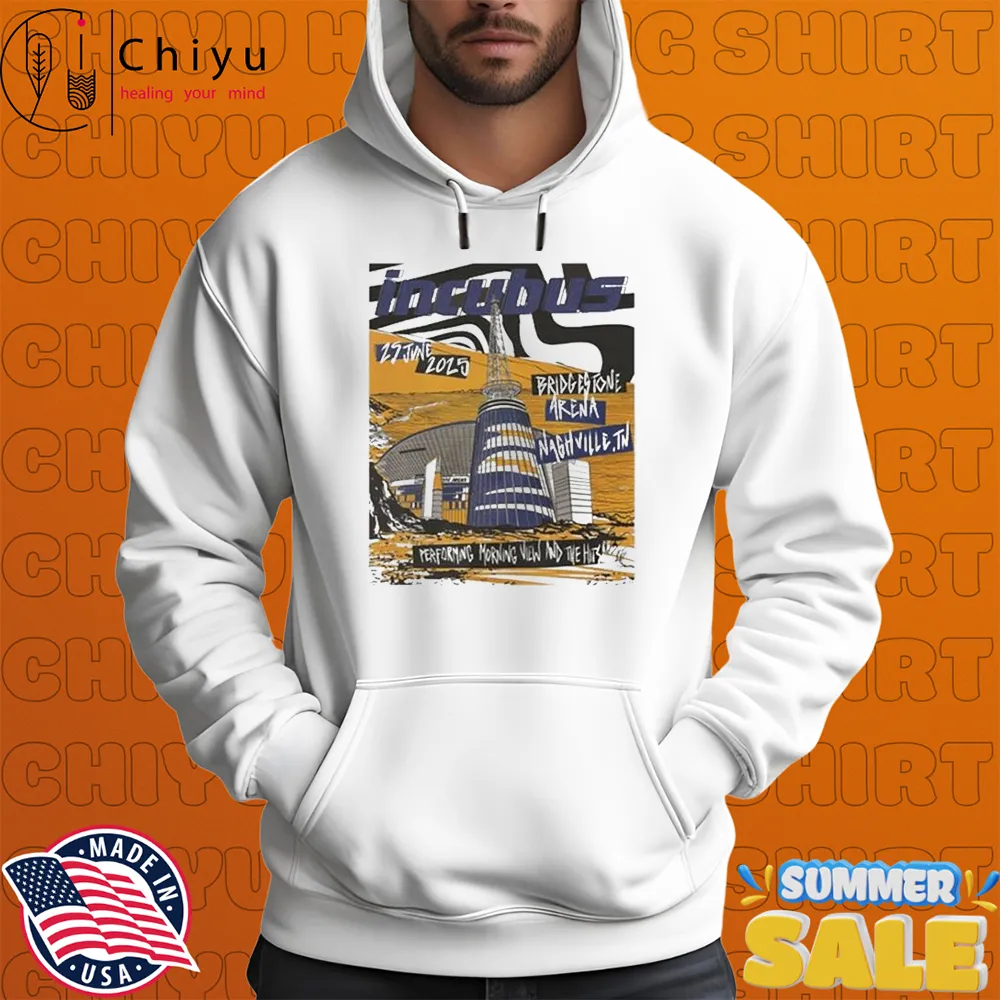 Incubus 25 June 2025 Nashville, TN Bridgestone Arena Performing Morning View And The Hits T-shirts Hoodie Incubus 25 June 2025 Nashville, TN Bridgestone Arena Performing Morning View And The Hits T-shirts Hoodie