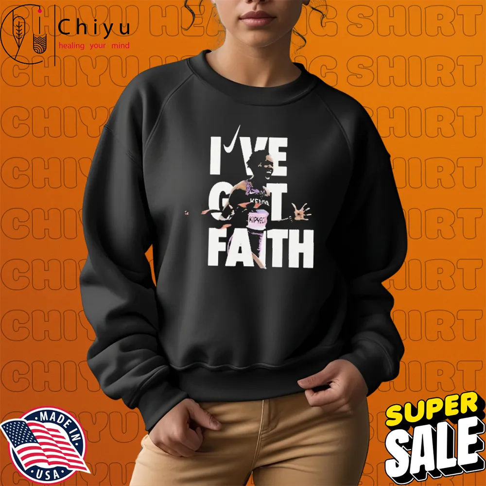 I’ve Got Faith Kipyegon Breaking 4 Nike T-shirts Hoodie Sweatshirt I’ve Got Faith Kipyegon Breaking 4 Nike T-shirts Hoodie Sweatshirt