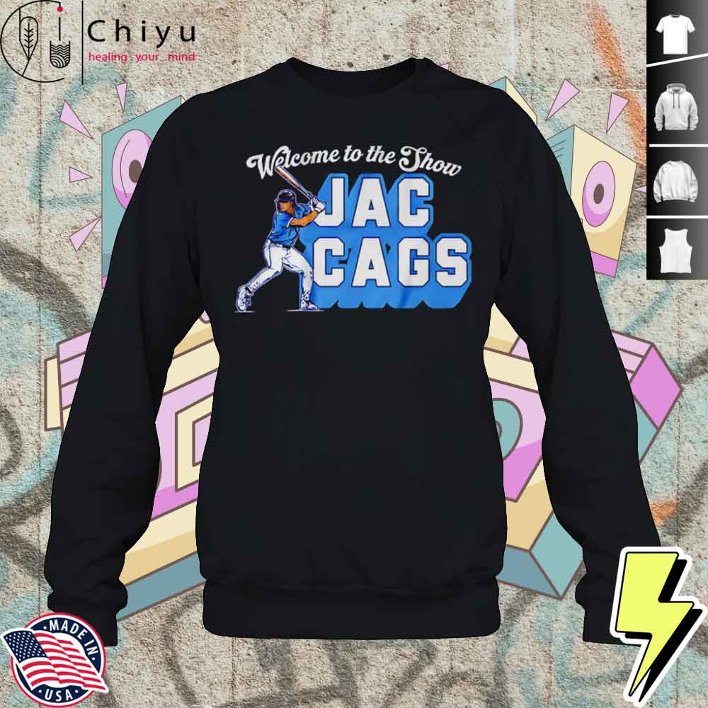 Jac Caglianone Welcome To The Show Jac Cags Shirt