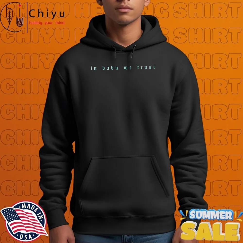 Jai Wolf In Babu We Trust T-shirts Jai Wolf In Babu We Trust T-shirts