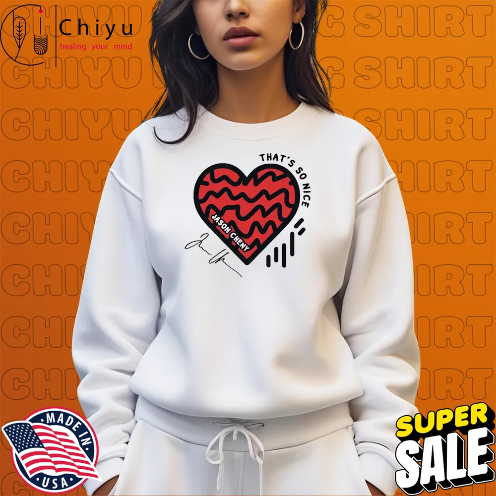 Jason Cheny That's So Nice Heart T-shirts Jason Cheny That's So Nice Heart T-shirts