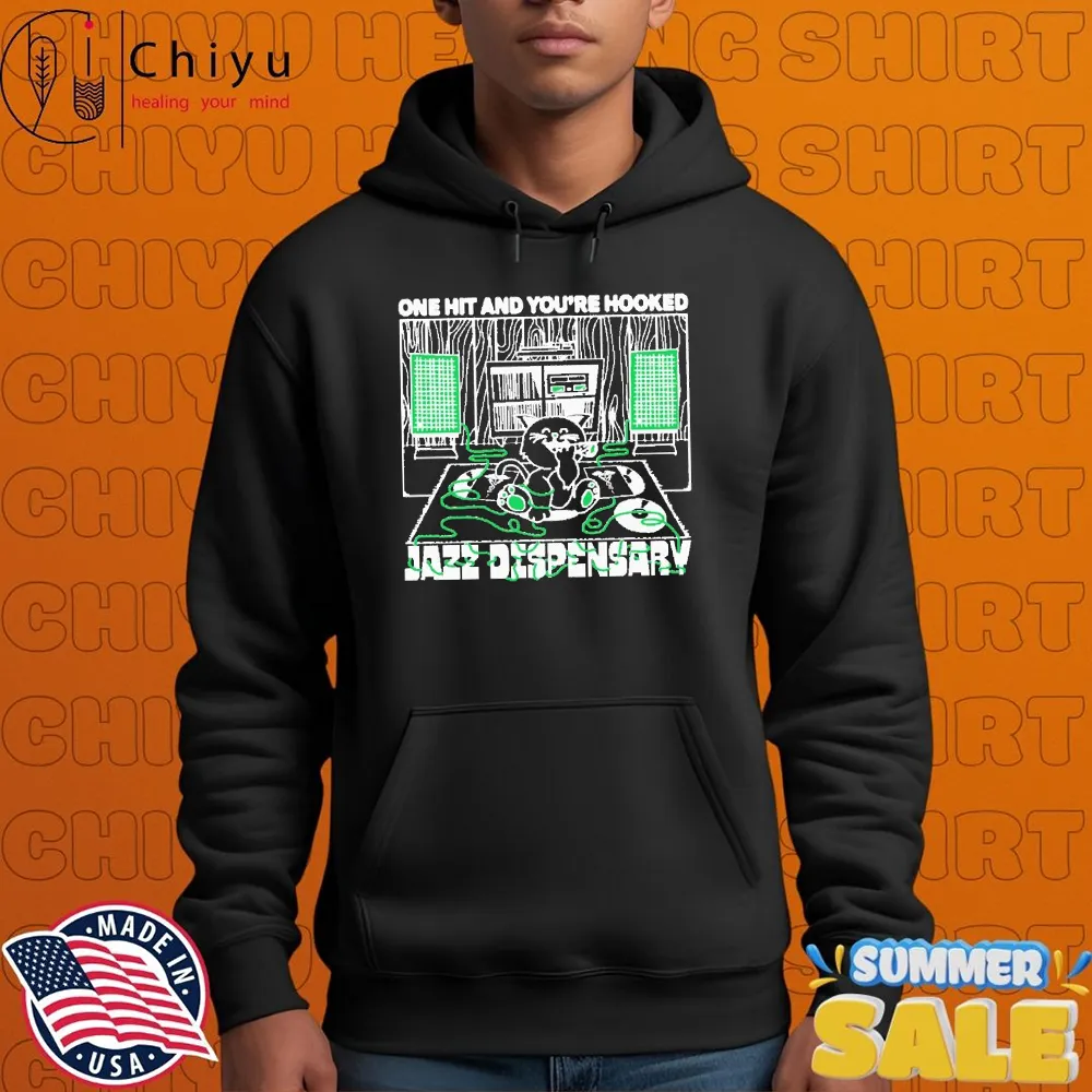 Jazz Dispensary One Hit And You're Hooked Catnip T-shirts Jazz Dispensary One Hit And You're Hooked Catnip T-shirts