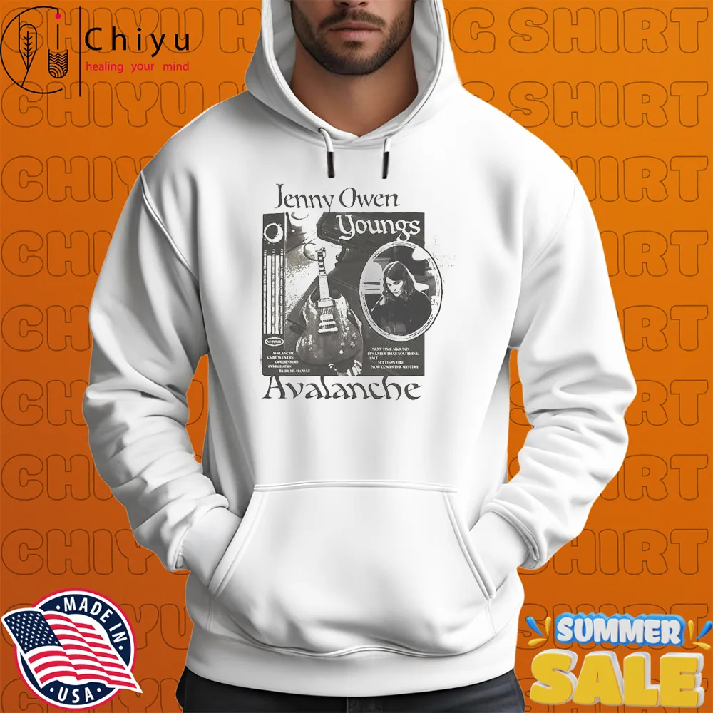 Jenny Owen Youngs Avalanche T-shirts Hoodie Jenny Owen Youngs Avalanche T-shirts Hoodie
