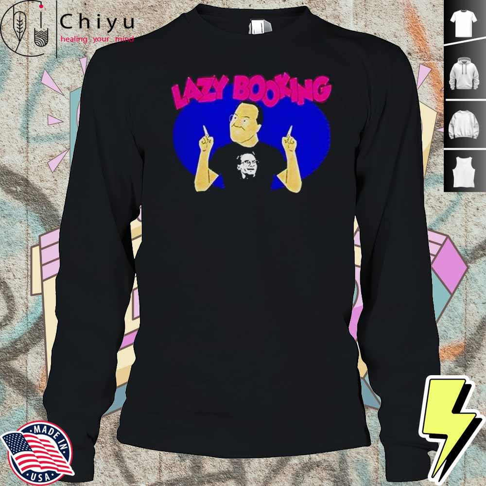 Jim Cornette Lazy Booking Shirt Jim Cornette Lazy Booking Shirt