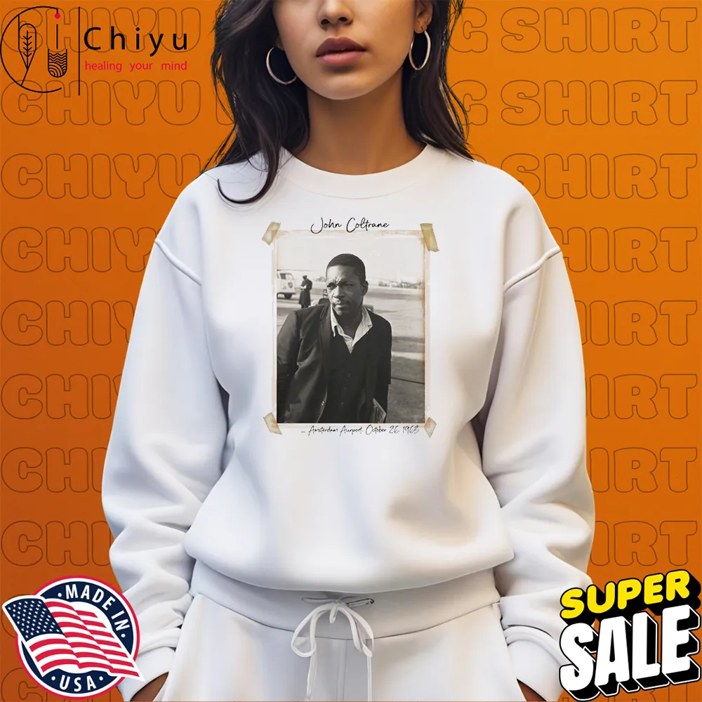 John Coltrane Amsterdam Airport October 26 1963 T-Shirts John Coltrane Amsterdam Airport October 26 1963 T-Shirts