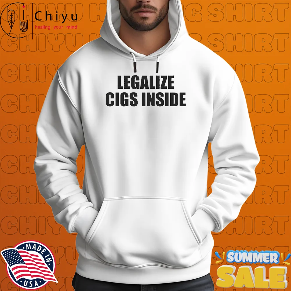 Legalize Cigs Inside T-shirts Legalize Cigs Inside T-shirts