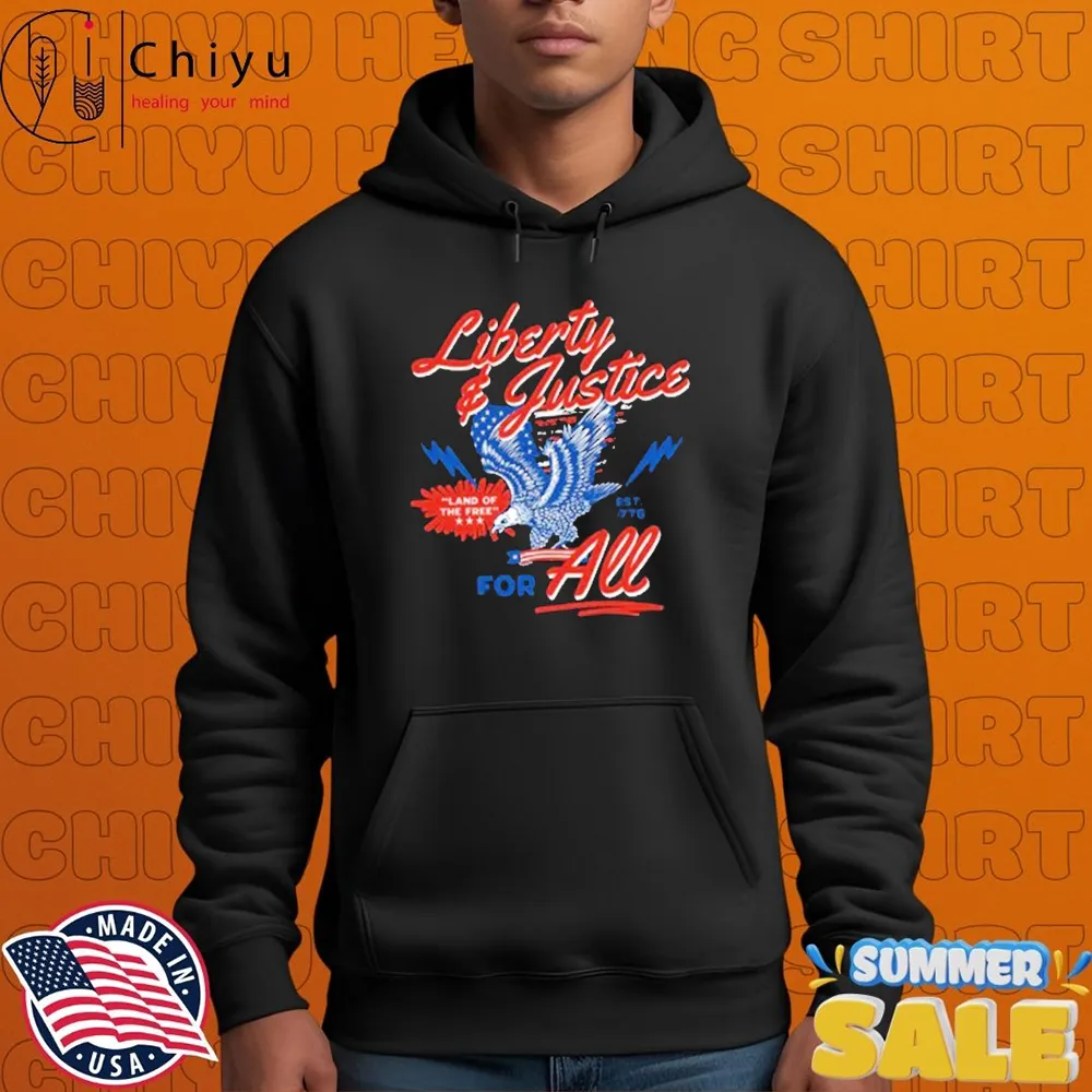 Liberty And Justice For All Land Of Free Eagle T-Shirts Hoodie Liberty And Justice For All Land Of Free Eagle T-Shirts Hoodie
