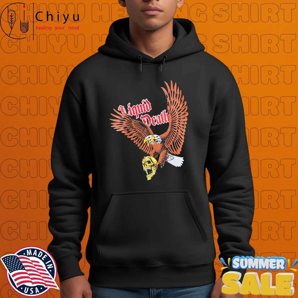 Liquid Death Ride Or Die Eagle Skull T-shirts Liquid Death Ride Or Die Eagle Skull T-shirts