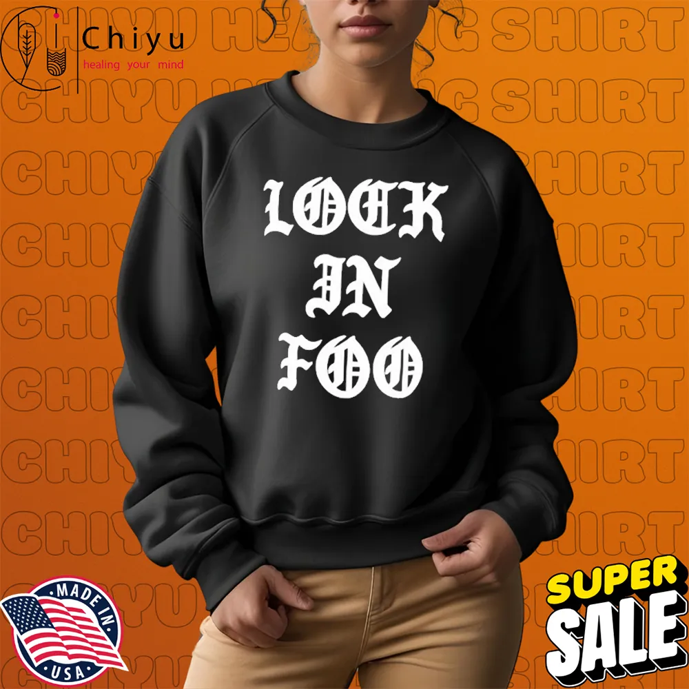 Lock In Foo T-shirts Sweatshirt Lock In Foo T-shirts Sweatshirt