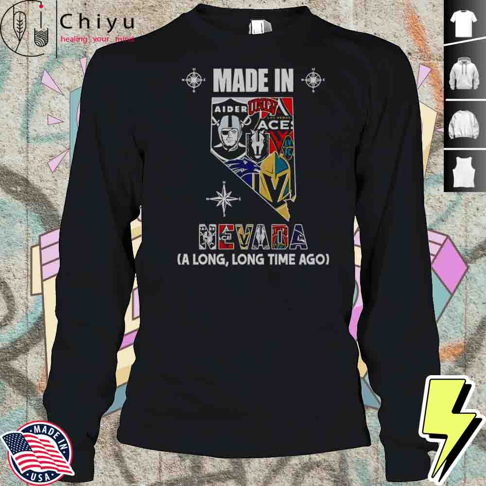 Made In Nevada A Long Long Time Ago T-Shirt Made In Nevada A Long Long Time Ago T-Shirt