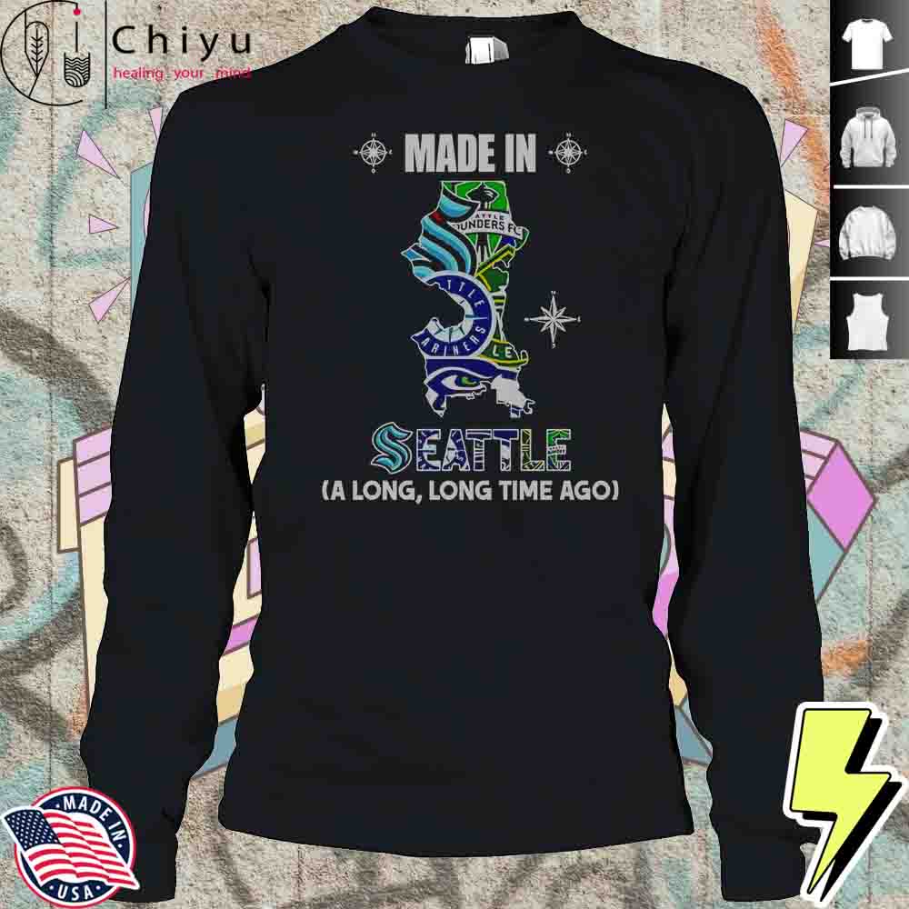 Made In Seattle A Long Long Time Ago T-Shirt Made In Seattle A Long Long Time Ago T-Shirt