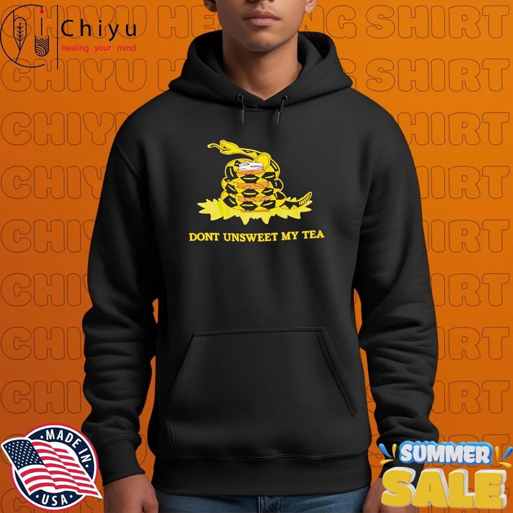 Matt Mitchell Don't Unsweet My Tea T-shirts Matt Mitchell Don't Unsweet My Tea T-shirts