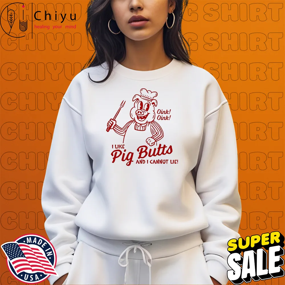 Matt Mitchell I Like Pig Butts And I Cannot Lie T-shirts Matt Mitchell I Like Pig Butts And I Cannot Lie T-shirts