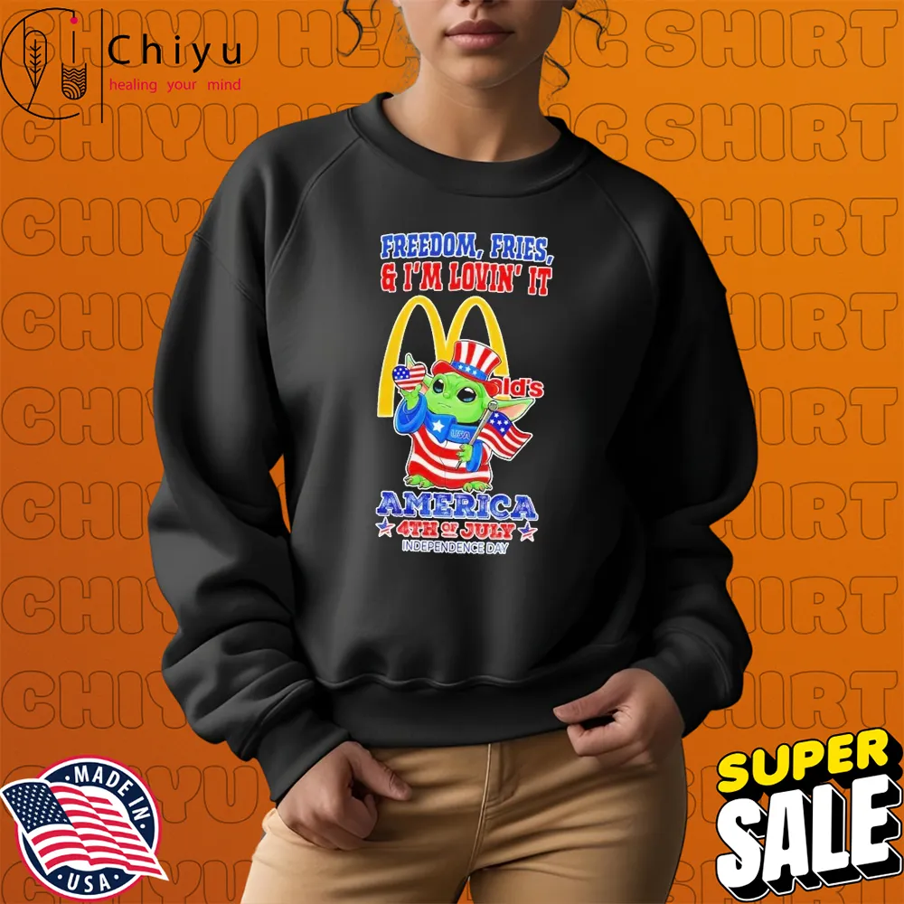 McDonald's Baby Yoda Freedom Fries And I'm Lovin' It America 4th Of July Happy Independence Day 2025 T-shirts Hoodie Sweatshirt McDonald's Baby Yoda Freedom Fries And I'm Lovin' It America 4th Of July Happy Independence Day 2025 T-shirts Hoodie Sweatshirt