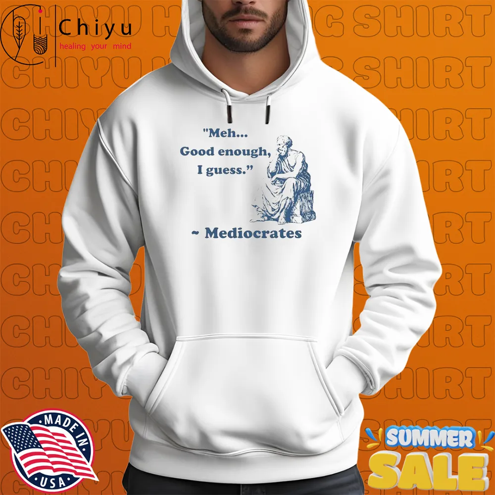 Meh Good Enough I Guess Mediocrates Statue T-shirts Meh Good Enough I Guess Mediocrates Statue T-shirts