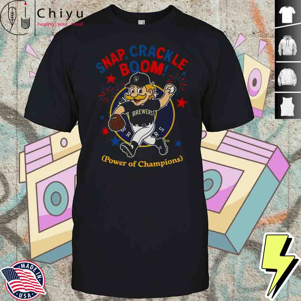 Milwaukee Brewers Snap Crackle Boom Power Of Champions Independence Day Shirt