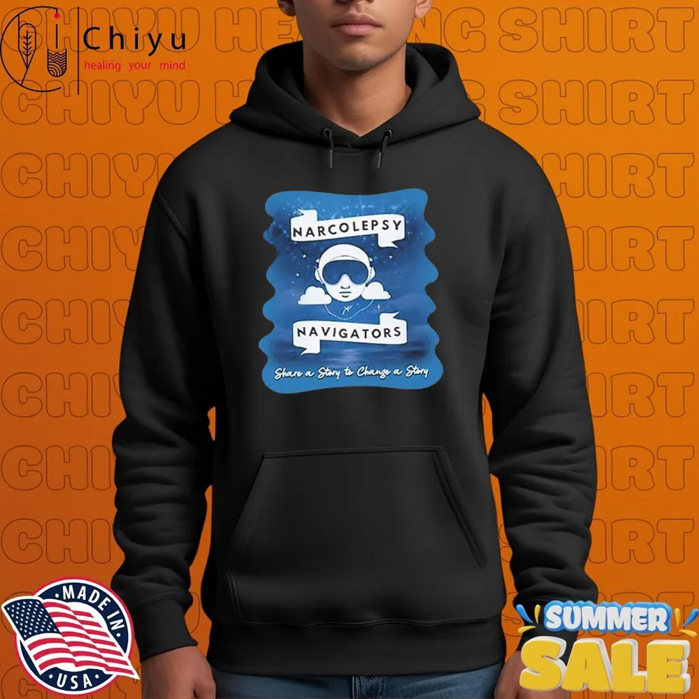 Narcolepsy Navigators Share A Story To Change A Story Fleece T-shirts Narcolepsy Navigators Share A Story To Change A Story Fleece T-shirts
