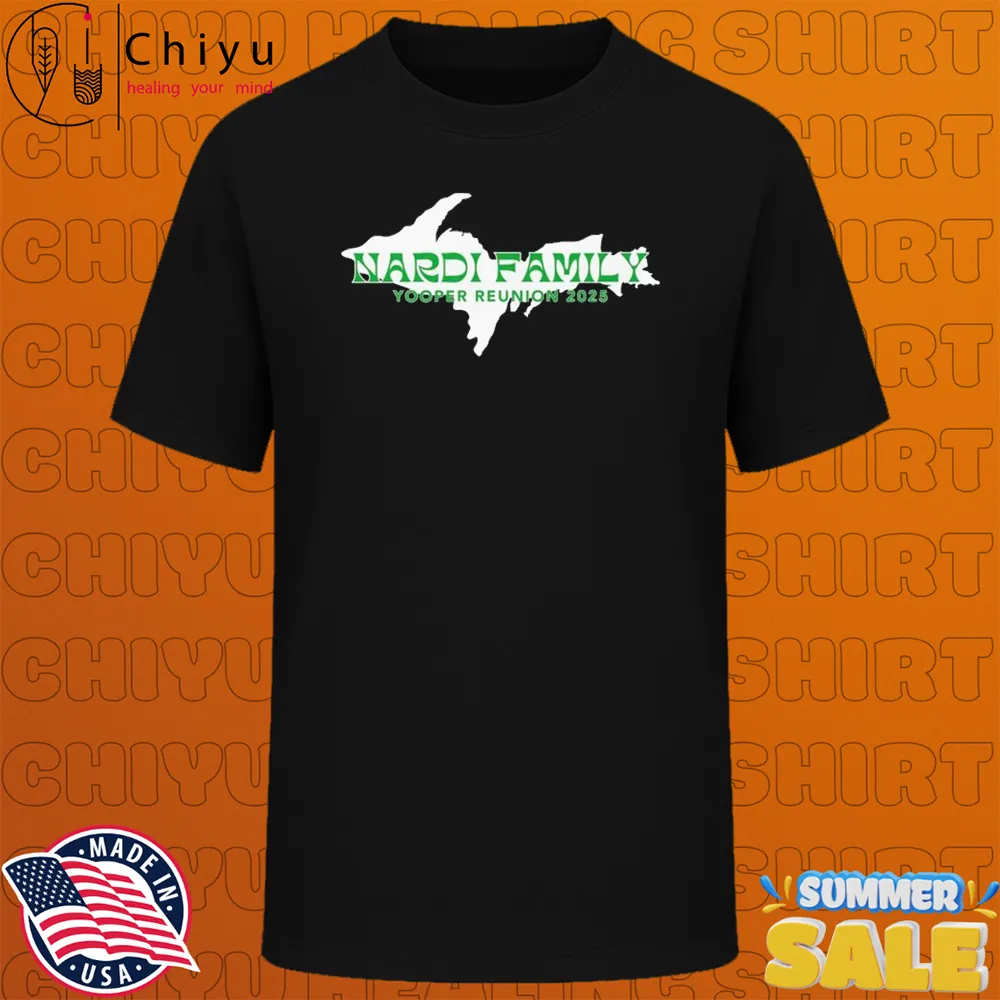 Nardi Family Yooper Reunion T-Shirts