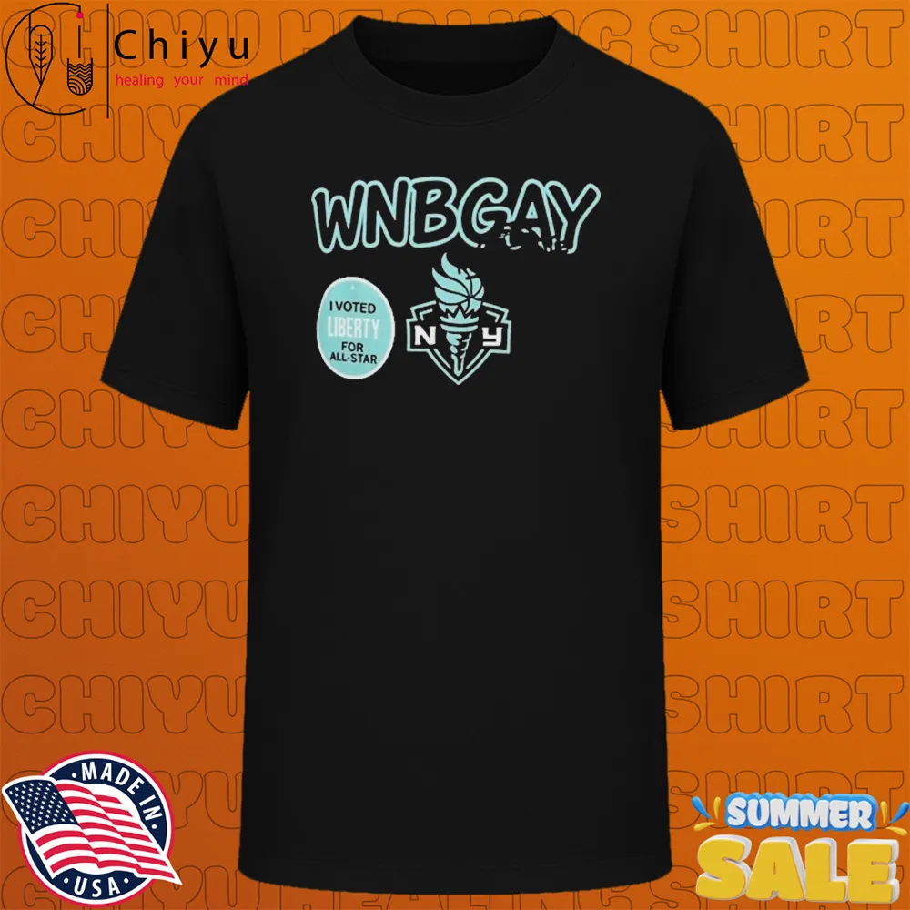 New York Liberty WNBGAY I Voted Liberty For All Star T-shirts New York Liberty WNBGAY I Voted Liberty For All Star T-shirts