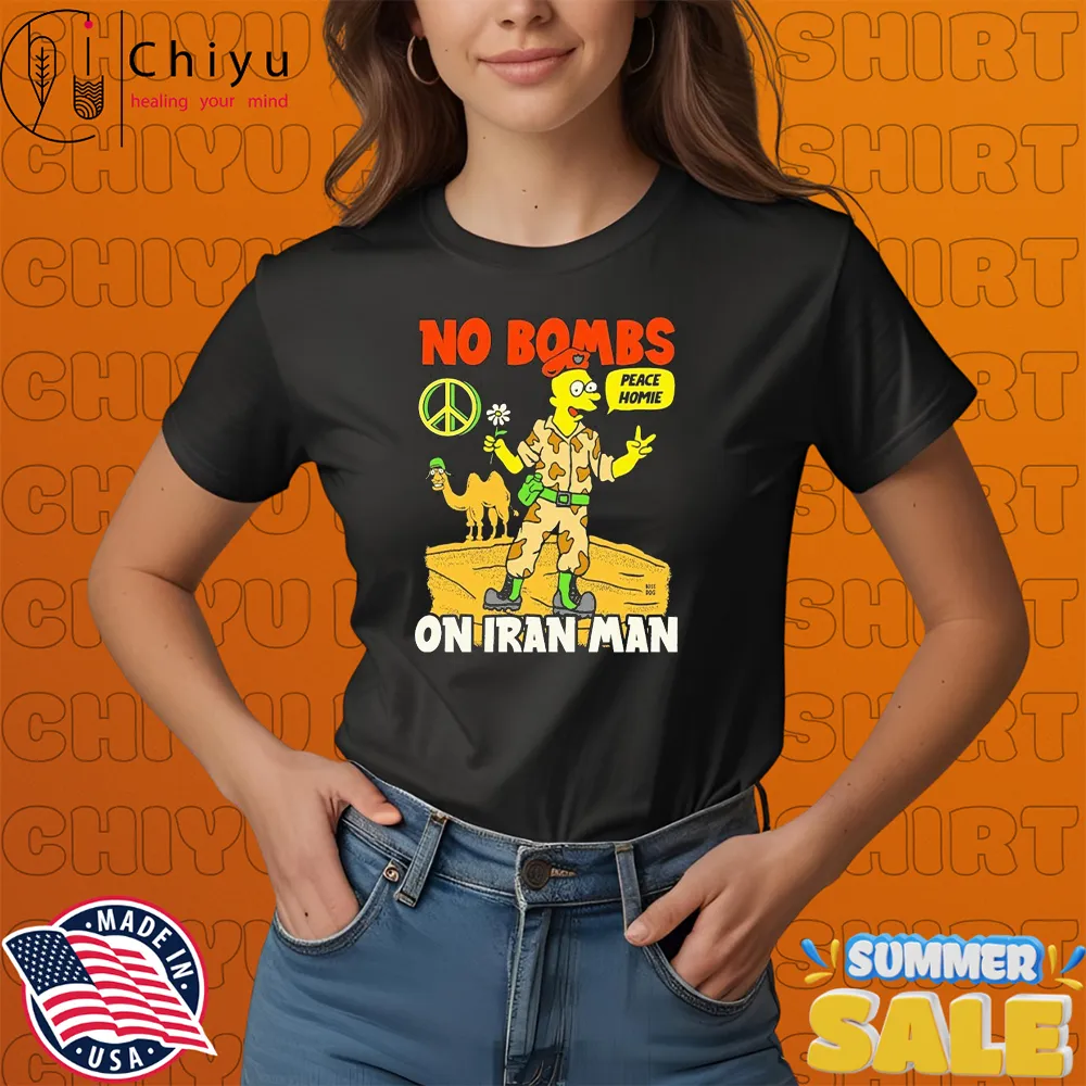 No Bombs On Iran Man Peace Homie T-shirts No Bombs On Iran Man Peace Homie T-shirts