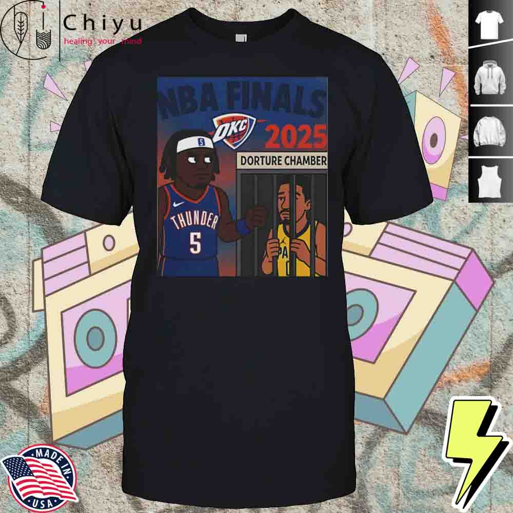 OKC Thunder NBA Finals 2025 Dorture Chamber Shirt