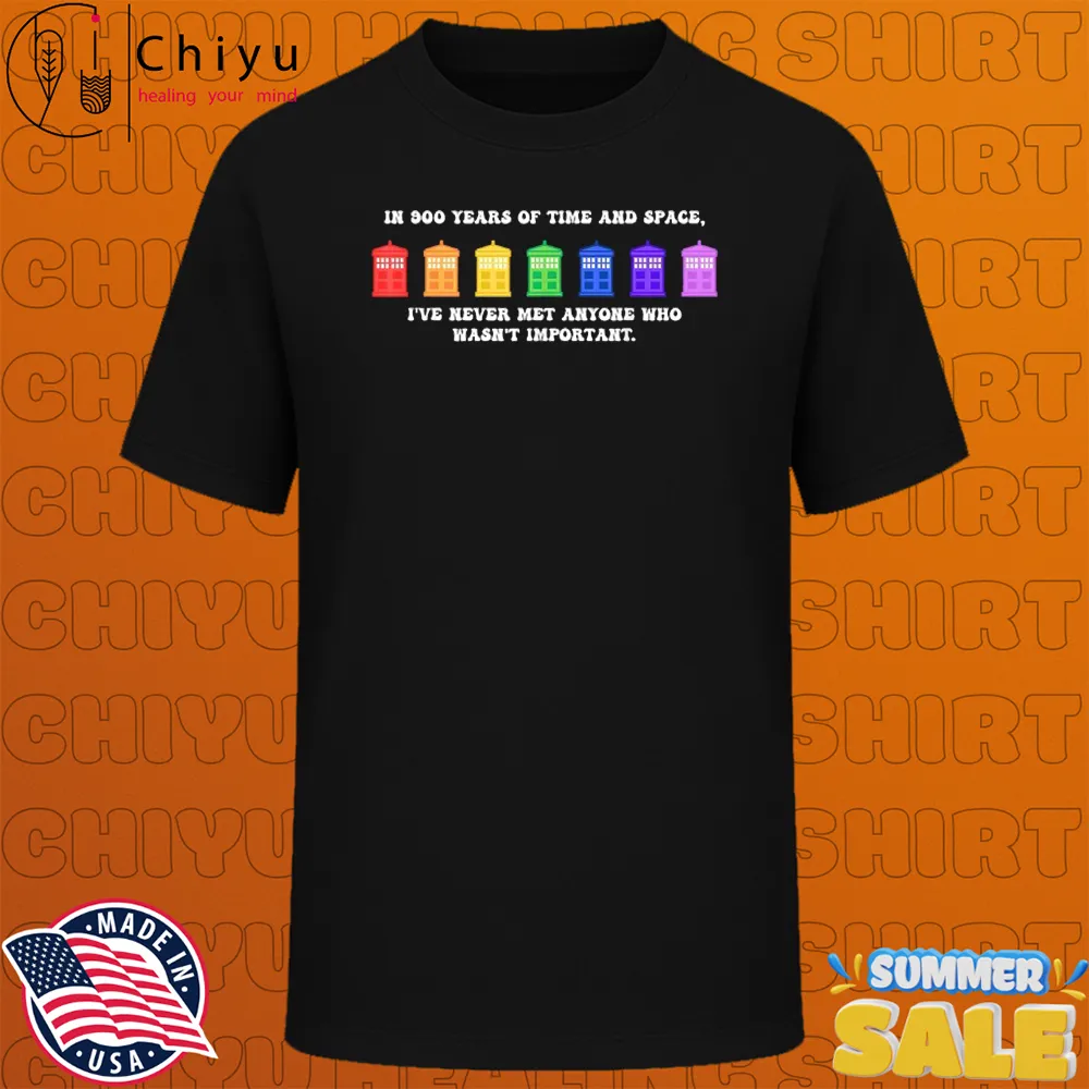 Official In 900 Years Of Time And Space I've Never Met Anyone Who Wasn't Important Tardis T-shirts