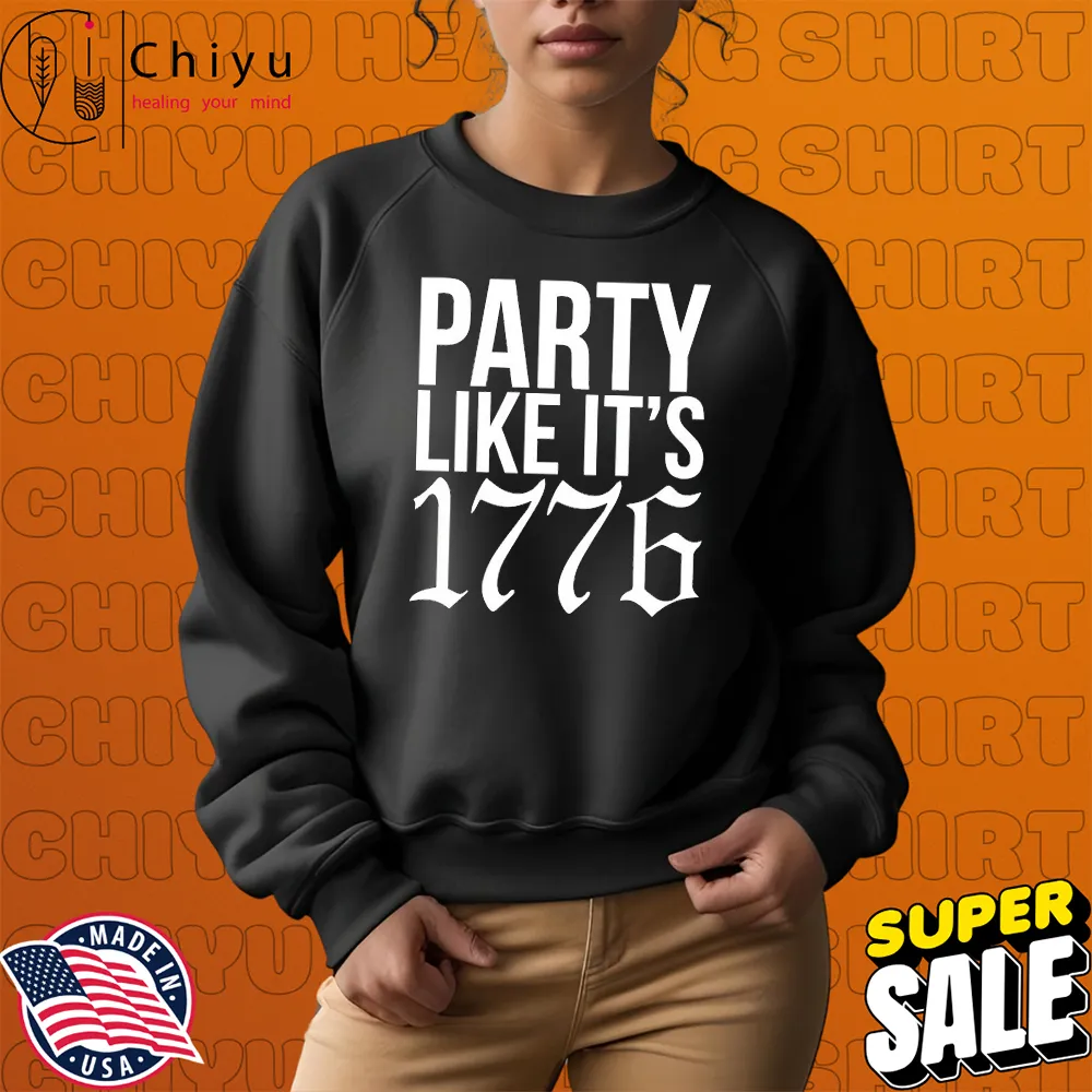Party Like It's 1776 T-Shirts Party Like It's 1776 T-Shirts