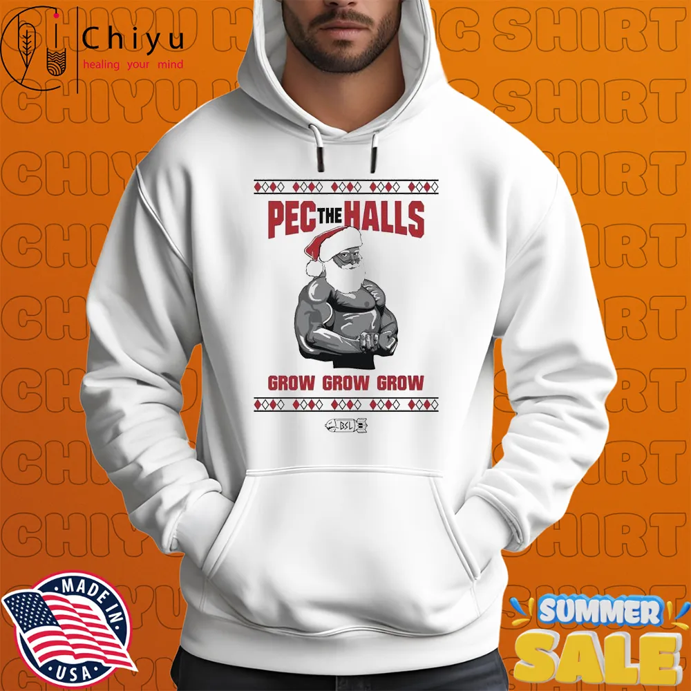 Pec The Halls Grow Grow Grow X-Mas Ugly Christmas Dom Mazzetti T-shirts Pec The Halls Grow Grow Grow X-Mas Ugly Christmas Dom Mazzetti T-shirts