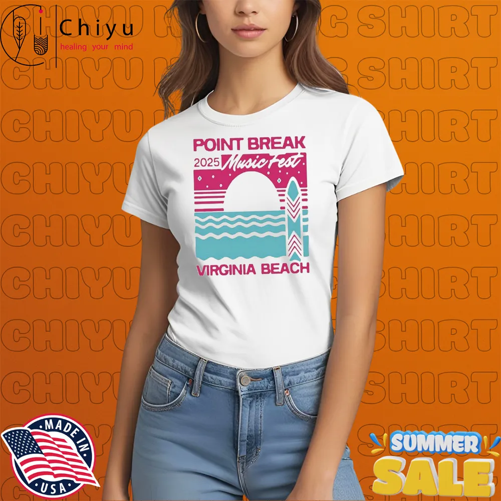 Point Break Music Festival 2025 In Virginia Beach T-shirts Point Break Music Festival 2025 In Virginia Beach T-shirts