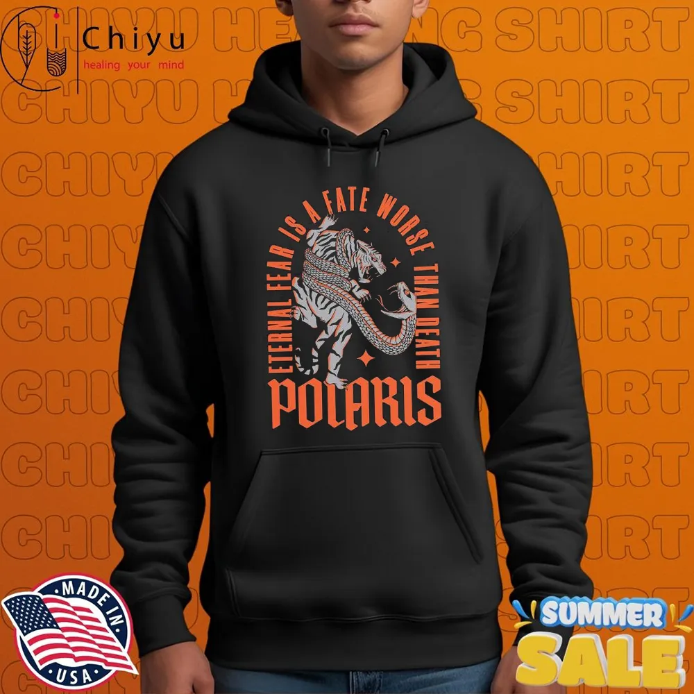 Polaris Eternal Fear Is A Fate Worse Than Death Predator T-shirts Polaris Eternal Fear Is A Fate Worse Than Death Predator T-shirts