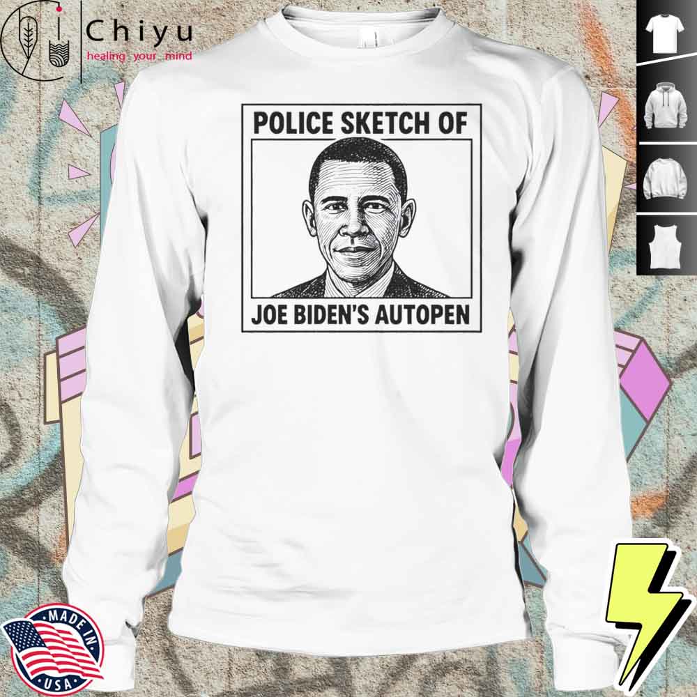Police Sketch Of Joe Biden's Autopen Shirt Police Sketch Of Joe Biden's Autopen Shirt