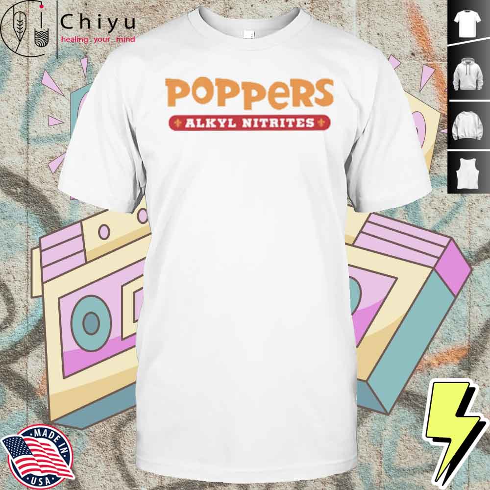 Poppers Alkyl Nitrates Shirt