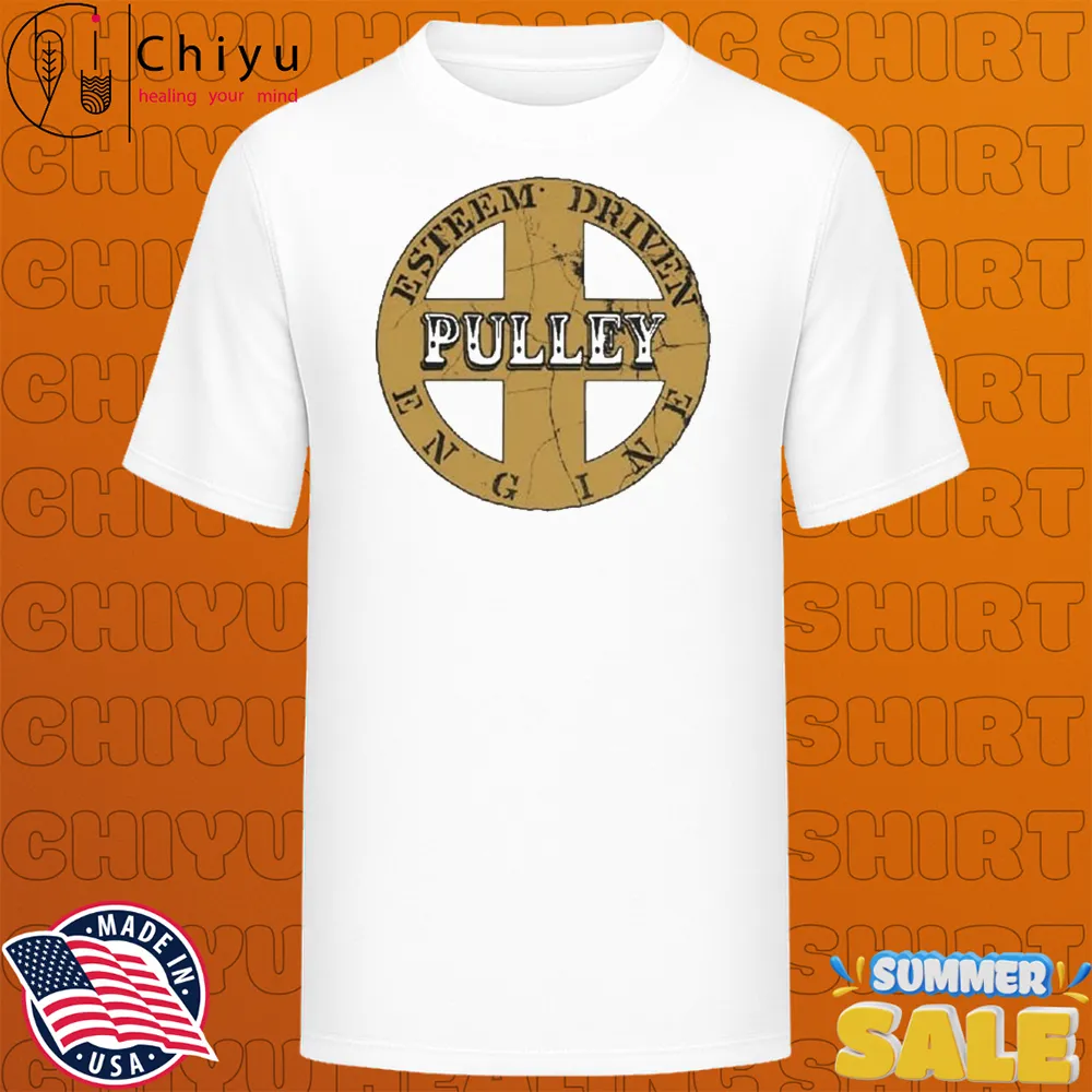 Pulley Esteem Driven Engine T-shirts