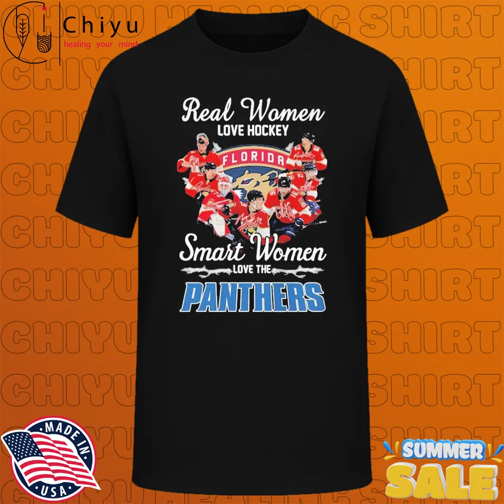 Real Women Love Hockey Smart Women Love The Florida Panthers Signatures T-shirts