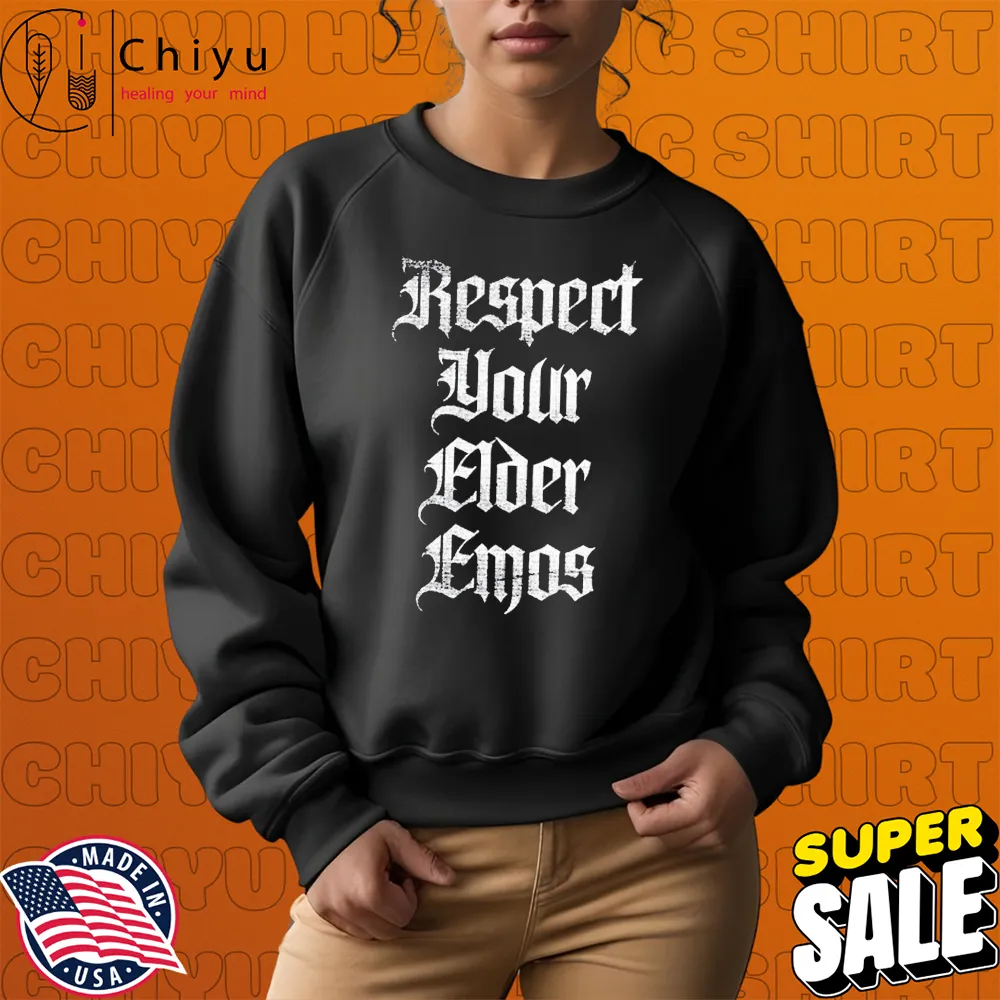 Respect Your Elder Emos Sweatshirt Respect Your Elder Emos Sweatshirt