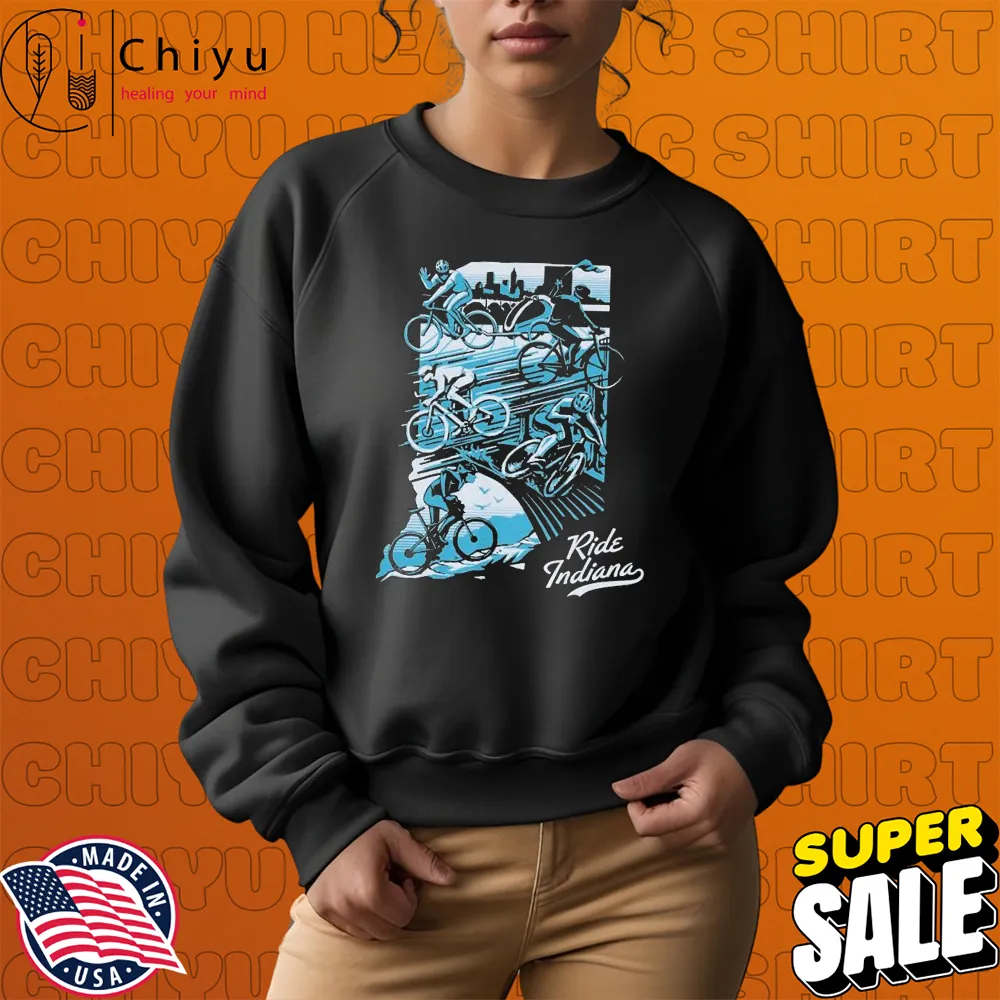 Ride Indiana Your Way T-shirts Hoodie Sweatshirt Ride Indiana Your Way T-shirts Hoodie Sweatshirt