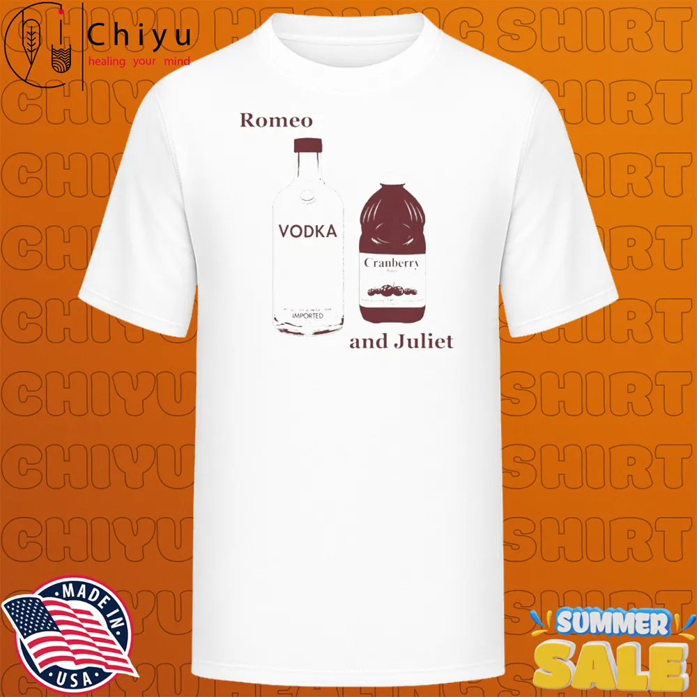 Romeo And Juliet Vodka Cranberry T-shirts Romeo And Juliet Vodka Cranberry T-shirts
