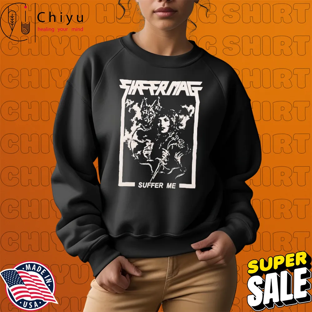 Sheer Mag Suffer Me Hoodie Sheer Mag Suffer Me Hoodie