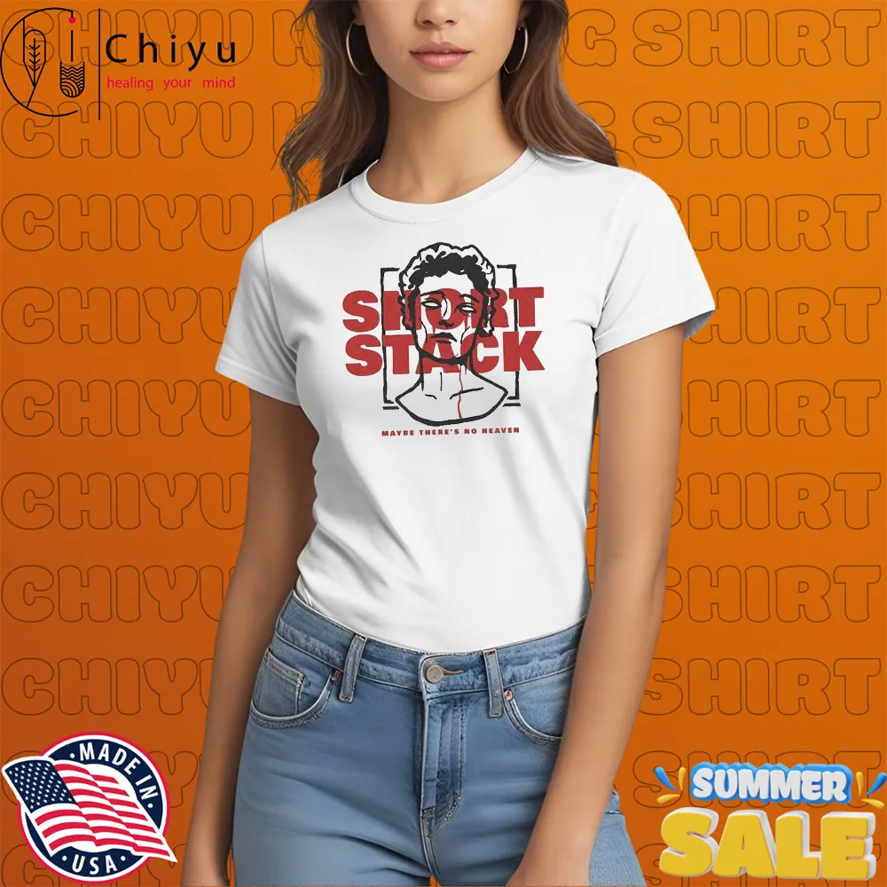 Short Stack Maybe There’s No Heaven Statue T-shirts Short Stack Maybe There’s No Heaven Statue T-shirts