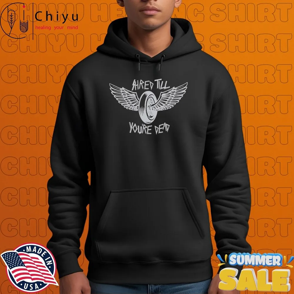 Shred Till You’re Dead Wings T-shirts Shred Till You’re Dead Wings T-shirts