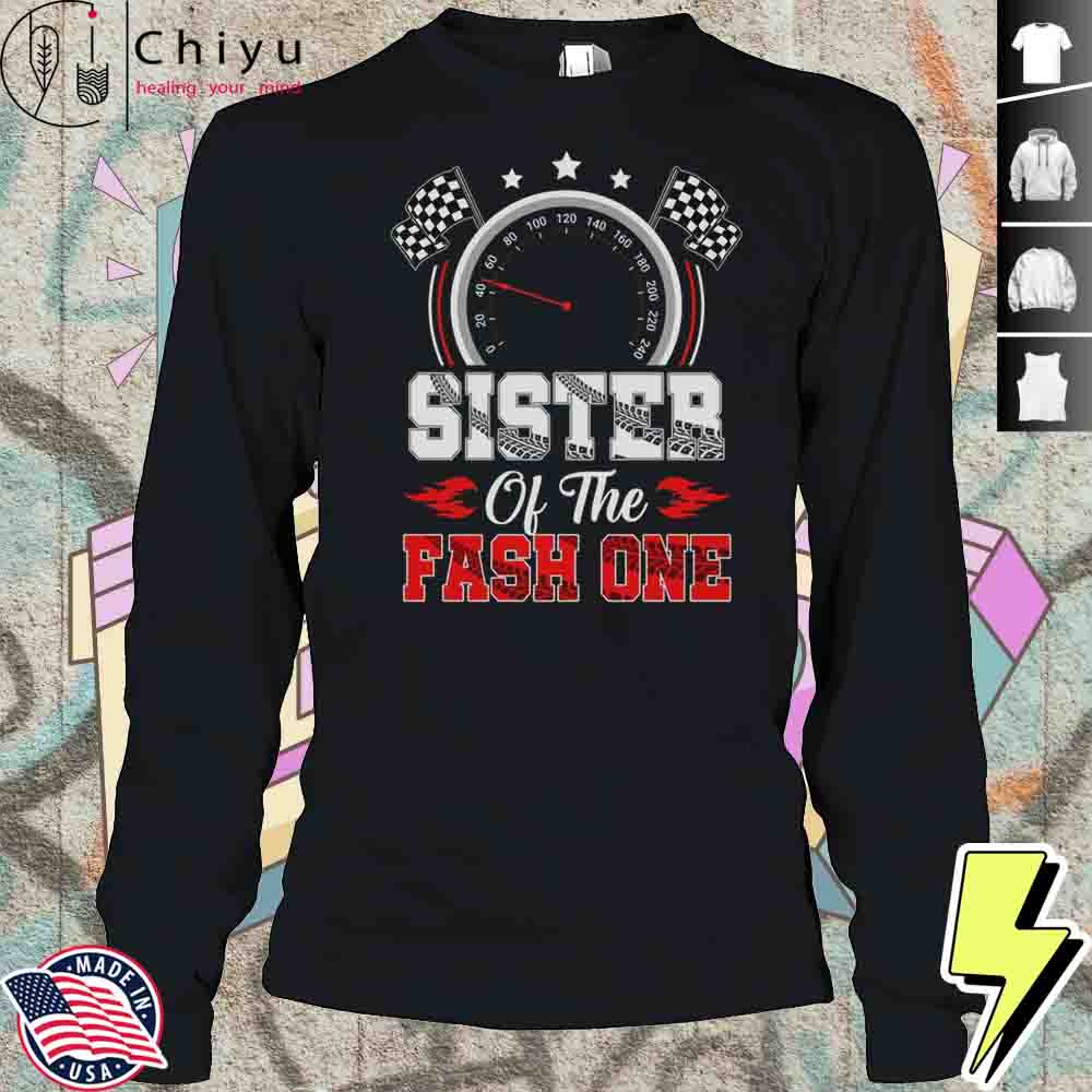 Sister Of The Fast One 1st Birthday Racing Car Family Shirt Sister Of The Fast One 1st Birthday Racing Car Family Shirt